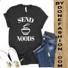 Send Noods T Shirt -Noods T shirt