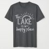 The Lake Is My Happy Place T-Shirt