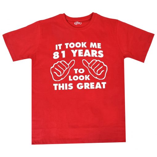 Took Me Years To Look This Good Funny Birthday Red T Shirt