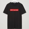 100% That Bitch Box Logo Black Tshirts