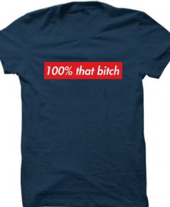 100% That Bitch Box Logo Blue Tshirts