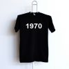 1970 T Shirt