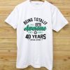 40th Birthday Being T Shirt