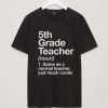 5th Grade Teacher Definition T-shirt