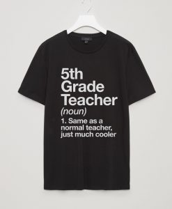 5th Grade Teacher Definition T-shirt