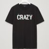 99% Crazy T Shirt