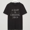 A Baby Is Coming 2019 T Shirt