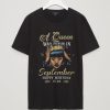 A Queen was born in september T Shirt