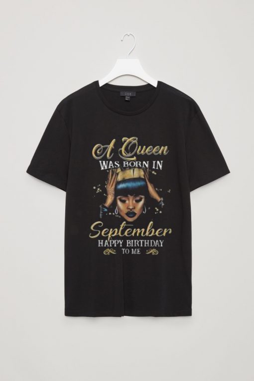 A Queen was born in september T Shirt