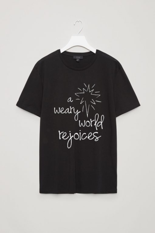 A Weary World Rejoices T Shirt