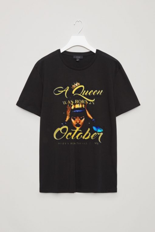 A queen was born in October T Shirt