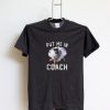 Ace Ventura Put me in coach T Shirt