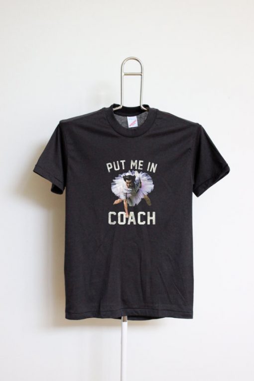 Ace Ventura Put me in coach T Shirt