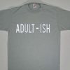 Adult Ish Dark Grey T Shirt