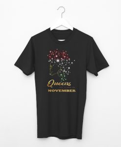 Afro black Queens are born in November T Shirt