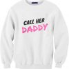 Call Her Daddy Podcast Unisex Sweatshirts