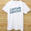 Captain Obvious white T Shirt