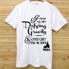 Defying Gravity Shirt