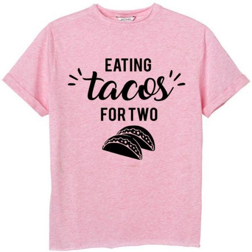 Eating Tacos For Two Shirt