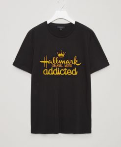 Hallmark Addicted T Shirt