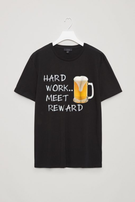 Hard Work Meet Reward Sporty Beer T-shirt