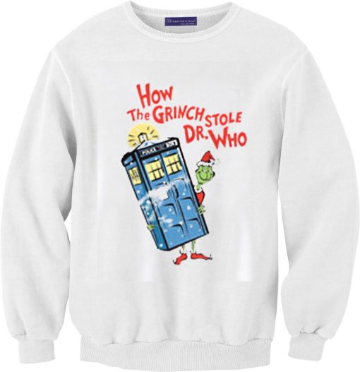 How the Grinch Stole Dr Who Unisex Sweatshirts