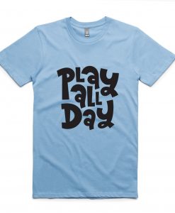 Play All Day Blue Aqua Tees