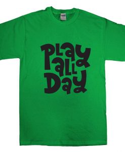 Play All Day Green Tees