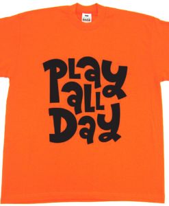 Play All Day Orange Tees