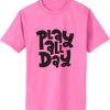 Play All Day Pink Tees