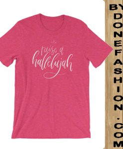 Raise a Hallelujah tee sharp pink vintage