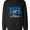 Skating Beto for America Unisex Sweatshirts