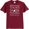 Teacher Shark Short Sleeve Unisex Maroon T-Shirt