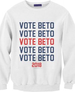 Vote for Beto for Texas Unisex Sweatshirts