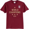 World Champions United States Women’s Soccer Cup 2019 maroon T Shirt