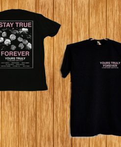 Yours Truly Stay True Forever Roses T Shirt