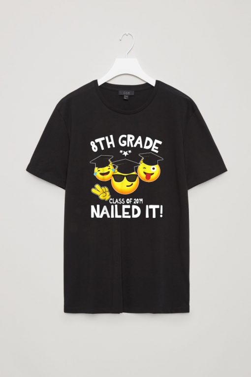 8TH Grade Class Of 2019 Nailed It Love Black T Shirts