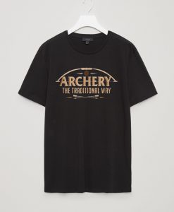 Archery The Traditional Way Sports Hunting T-Shirt