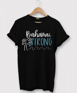 Bahamas Strong Black T shirts