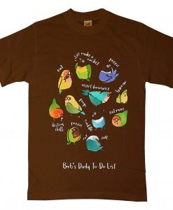 Birb's Daily To-Do List Unisex Brown T-Shirt