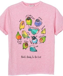 Birb's Daily To-Do List Unisex T-Shirt pink