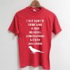 Drink Wine Conversations Sun Conure T-shirt