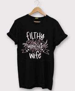 Filthy Mouthed Wife Black shirt