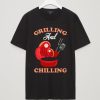 Grilling And Chilling Black Tshirts