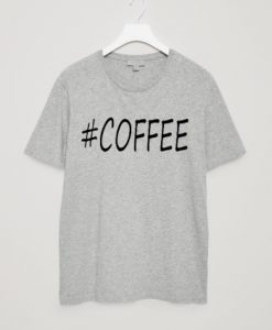 Hashtag #Coffee Grey T-Shirt