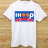 Ihoop Shirt Watch Your Ankles Basketball White Tees