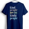 Kind People Are My Kinda People Retro Tee Blue