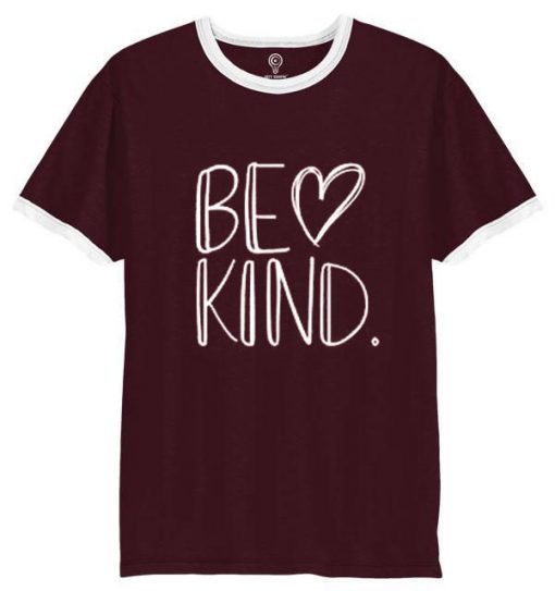 BE KIND burundy ringer white Tee