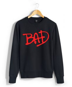 Bad Unisex Sweatshirts