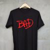 Bad UnisexT shirts Black